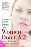 Women Don't Ask The High Cost of Avoiding Negotiation--And Positive Strategies for Change cover art