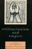 Utilitarianism and Empire 2005 9780739110874 Front Cover