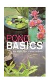 Pond Basics A Step-by-Step Guide for Water Gardeners 2000 9780806922874 Front Cover