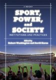 Sport, Power, and Society Institutions and Practices: a Reader cover art