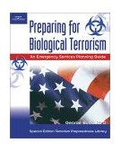 Preparing for Biological Terrorism An Emergency Service Guide 2002 9781401809874 Front Cover