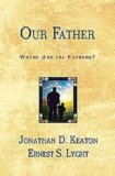 Our Father Where Are the Fathers? 2012 9781426745874 Front Cover