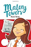 Malory Towers: 01: First Term  9781444929874 Front Cover