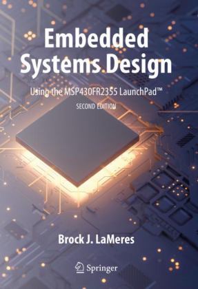 Embedded Systems Design Using the MSP430FR2355 LaunchPad(tm) 2nd 2023 9783031208874 Front Cover