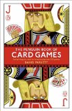 Penguin Book of Card Games Everything You Need to Know to Play over 250 Games 2nd 2009 9780141037875 Front Cover