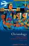 Christology A Biblical, Historical, and Systematic Study of Jesus