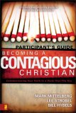 Becoming a Contagious Christian Participant's Guide Communicating Your Faith in a Style That Fits You 2007 9780310257875 Front Cover