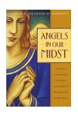 Angels in Our Midst Encounters with Heavenly Messengers from the Bible to Helen Steiner Rice and Billy Graham 2004 9780385510875 Front Cover
