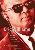 Eric Williams and the Making of the Modern Caribbean  9780807829875 Front Cover