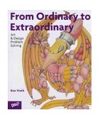 From Ordinary to Extraordinary Art and Design Problem Solving cover art
