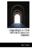 Hypophyse a L'ï¿½tat Normal et Dans les Maladies 2009 9781113118875 Front Cover