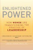 Enlightened Power: How Women Are Transforming the Practice of Leadership 2011 9781118085875 Front Cover