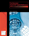 Illustrated AutoCAD Quick Reference 2013 and Beyond cover art