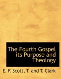 Fourth Gospel Its Purpose and Theology 2010 9781140257875 Front Cover