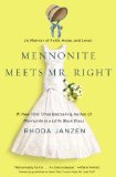 Mennonite Meets Mr. Right A Memoir of Faith, Hope, and Love cover art