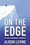 On the Edge Leadership Lessons from Mount Everest and Other Extreme Environments cover art