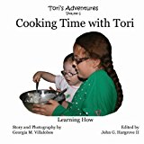 Cooking Time with Tori Learning How 2013 9781489514875 Front Cover