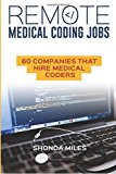 Remote Medical Coding Jobs 60 Companies That Hire Medical Coders 2016 9781533543875 Front Cover