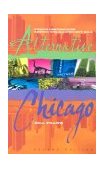 Alternative Chicago Unique Destinations Beyond the Magnificent Mile 2nd 2004 9781581823875 Front Cover