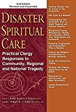 Disaster Spiritual Care Practical Clergy Responses to Community, Regional and National Tragedy 2nd 9781594735875 Front Cover