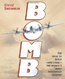 Bomb The Race to Build - and Steal - the World's Most Dangerous Weapon (Newbery Honor Book) cover art