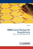 Mems Based Devices for Drug Delivery 2011 9783843383875 Front Cover