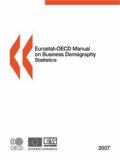 Eurostat-Oecd Manual on Business Demography Statistics 2008 9789264041875 Front Cover