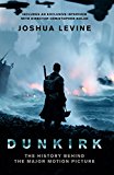 Dunkirk The History Behind the Major Motion Picture 2017 9780008227876 Front Cover