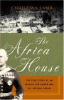 Africa House The True Story of an English Gentleman and His African Dream 2004 9780060735876 Front Cover