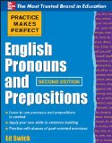 Practice Makes Perfect English Pronouns and Prepositions, Second Edition  cover art