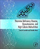 Thiamine Deficiency Disease, Dysautonomia, and High Calorie Malnutrition  9780128103876 Front Cover