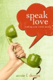 Speak Love Making Your Words Matter 2013 9780310742876 Front Cover