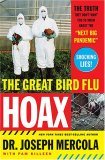 Great Bird Flu Hoax The Truth They Don't Want You to Know about the Next Big Pandemic 2006 9780785221876 Front Cover