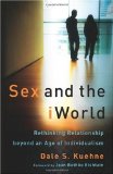 Sex and the iWorld Rethinking Relationship Beyond an Age of Individualism cover art