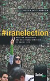 #iranelection Hashtag Solidarity and the Transformation of Online Life  9780804795876 Front Cover