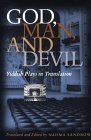 God, Man and the Devil Yiddish Plays in Translation cover art