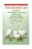 Educational Care : A System for Understanding and Helping Children with Learning Problems at Home and in School cover art