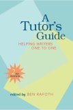 Tutor&#39;s Guide Helping Writers One to One, Second Edition