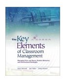 Key Elements of Classroom Management Managing Time and Space, Student Behavior, and Instructional Strategies cover art