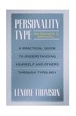 Personality Type: an Owner's Manual A Practical Guide to Understanding Yourself and Others Through Typology 1998 9780877739876 Front Cover