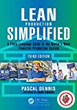 Lean Production Simplified: A Plain-language Guide to the World&#39;s Most Powerful Production System