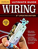 Ultimate Guide: Wiring, 8th Updated Edition Plan, Design, Build 8th 9781580117876 Front Cover
