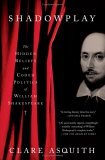 Shadowplay The Hidden Beliefs and Coded Politics of William Shakespeare cover art
