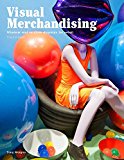 Visual Merchandising, Third Edition Windows and in-Store Displays for Retail 3rd 9781780676876 Front Cover