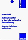 Multikulturalität in Der Internationalen Unternehmung: Konzepte -- Reflexionen -- Implikationen 1996 9783409120876 Front Cover