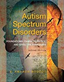 Autism Spectrum Disorders Foundations, Characteristics, and Effective Strategies 2nd 9780133436877 Front Cover