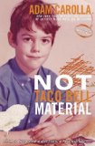 Not Taco Bell Material  9780307888877 Front Cover