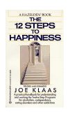 Twelve Steps to Happiness 1990 9780345367877 Front Cover