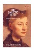Dialectic of Sex The Case for Feminist Revolution cover art