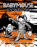 Babymouse #9: Monster Mash 2008 9780375843877 Front Cover